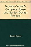 Terence Conran's complete house & garden design projects