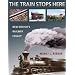 The Train Stops Here: New Mexico's Railway Legacy