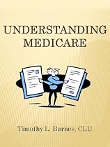 Understanding Medicare [Booklet] (Insurance During Retirement Book 1)