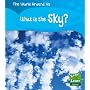 What is the Sky? (Read and Learn: World Around Us)