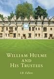 William Hulme and His Trust