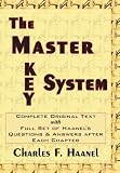 The Master Key System *Complete with Haanel's Question and Answers After Each Chapter.