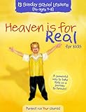 Heaven Is for Real for Kids: 13 Sunday School Lessons for Ages 4-8