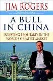 A Bull in China: Investing Profitably in the World s Greatest Market