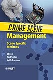 Crime scene management : scene specific methods