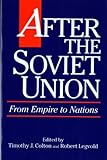 After the Soviet Union : from empire to nations