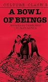 CULTURE CLASH: A BOWL OF BEINGS [ Revolutionary Comedy About Life, Death and Pizza ]