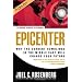 Epicenter 2.0: Why the Current Rumblings in the Middle East Will Change Your Future