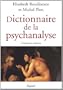 Dictionnaire de la psychanalyse:3e �dition