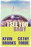 I see you baby