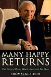Many Happy Returns: The Story of Henry Bloch, Americas Tax Man