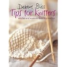 Debbie Bliss Tips for Knitters: Stitches and Seams to Finishing Touches by Debbie Bliss