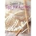 Debbie Bliss Tips for Knitters: Stitches and Seams to Finishing Touches