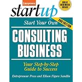 Start Your Own Consulting Business, Third Edition (Start Your Own...)