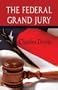 The Federal Grand Jury