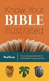 Know Your Bible Illustrated: Full-Color Expanded Edition of the Million-Copy Bestseller