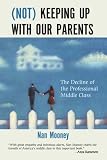 Not Keeping Up With Our Parents: The Decline of the Professional Middle Class