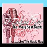 It Takes Two - The Very Best Duets