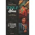 Les enqu�tes d'Enola Holmes, Tome 5 : L'�nigme du message perdu
