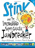 Stink and the Incredible Super-Galactic Jawbreaker (Book #2)