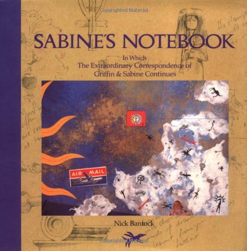 Sabine's Notebook: In Which the Extraordinary Correspondence of Griffin  &  Sabine Continues