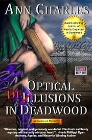 Optical Delusions in Deadwood