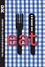 EAT: Los Angeles 2012: The Food Lover's Guide to Los Angeles by Pat Saperstein, Linda Burum