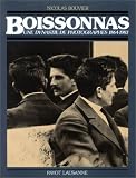 Boissonas : Une dynastie de photographes 1864-1983 Boissonas : Une dynastie de photographes 1864-1983