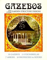 Gazebos And Other Garden Structure Designs