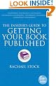 The Insider's Guide to Getting Your Book Published