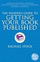 The Insider's Guide to Getting Your Book Published