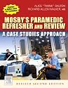Mosby's Paramedic Refresher and Review - Revised Reprint: A Case Studies Approach