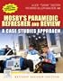 Mosby's Paramedic Refresher and Review - Revised Reprint: A Case Studies Approach, 2e