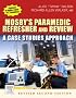 Mosby's Paramedic Refresher and Review - Revised Reprint: A Case Studies Approach
