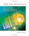 Pricing Strategy: Setting Price Levels, Managing Price Discounts and Establishing Price Structures