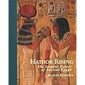Hathor Rising: The Secret Power of Ancient Egypt