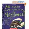 You Wouldn't Want to Sail on the Mayflower!: A Trip That Took Entirely Too Long