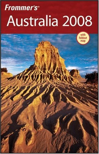 City Travel Guides Discounted  Used : Frommer's Australia 2008 (Frommer's Complete)