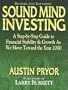 Sound Mind Investing: A Step-By-Step Guide to Financial Stability & Growth As We Move Toward the Year 2000