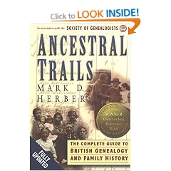 Ancestral Trails: Complete Guide to British Genealogy and Family History