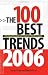 Books : The 100 Best Trends, 2006: Emerging Developments You Can't Afford to Ignore (100 Best Trends)