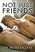 Not Just Friends
