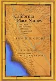 California Place Names: The Origin and Etymology of Current Geographical Names