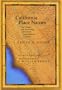 California Place Names: The Origin and Etymology of Current Geographical Names, Fourth Edition