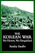 The Korean War: No Victors, No Vanquished