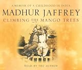 Books : Climbing the Mango Trees: A Memoir of a Childhood in India