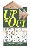 Up or Out: How to Get Promoted As the Army Draws Down