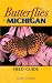 Butterflies of Michigan Field Guide (Butterfly Field Guides)