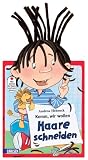 Komm, wir wollen Haare schneiden - Andrea Hebrock
