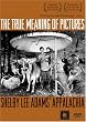 The True Meaning of Pictures: Shelby Lee Adams' Appalachia
